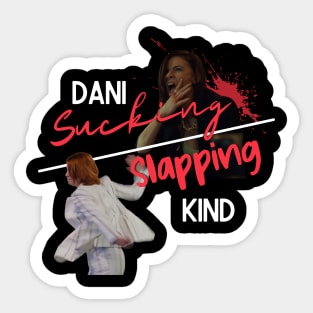 DSK - Dani Sucking/Slapping Kind Sticker